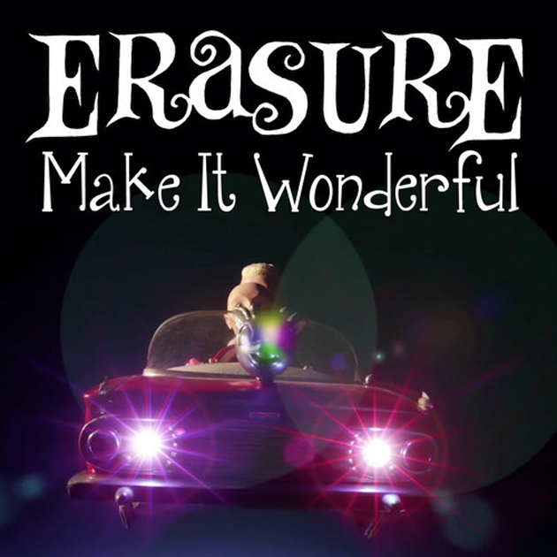 New Music: Erasure - "Make It Wonderful (Morlando Remix)"